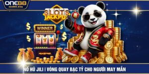 Nổ Hũ JILI | Vòng Quay Bạc Tỷ Cho Người May Mắn